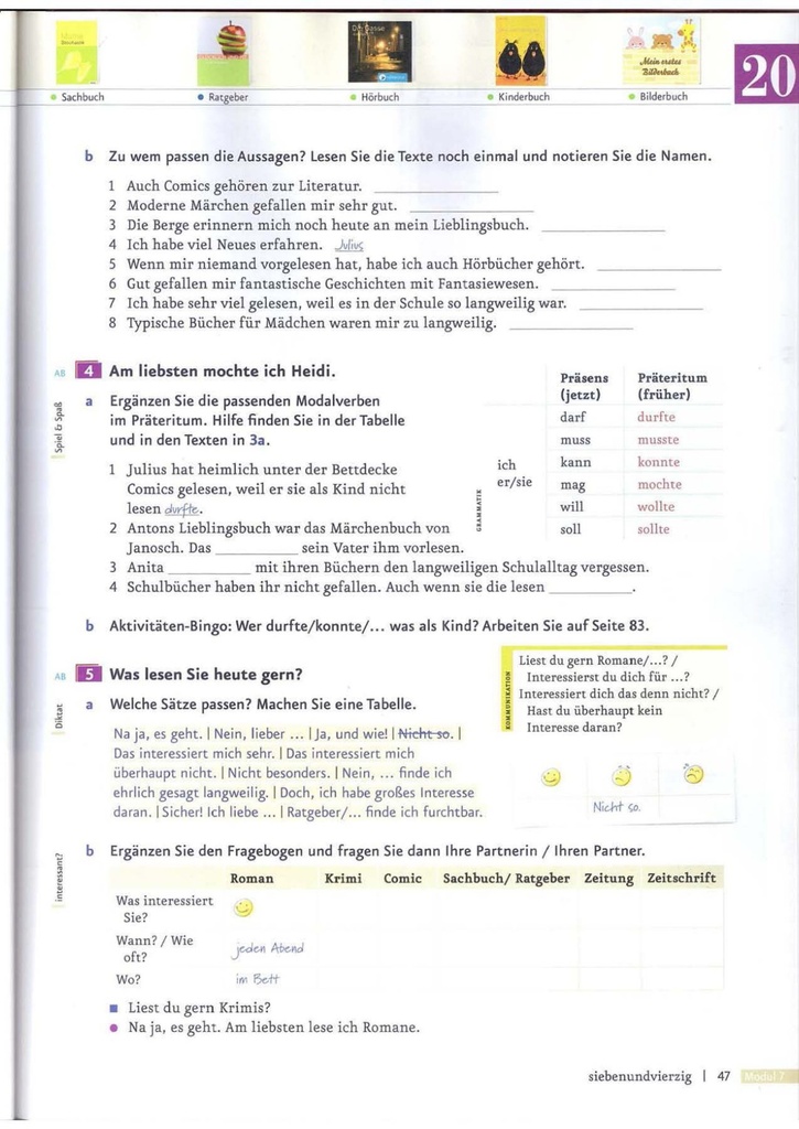 Zu wem passen die Aussagen? Lesen Sie die Texte noch einmal und notieren Sie die Namen. (seite 47)