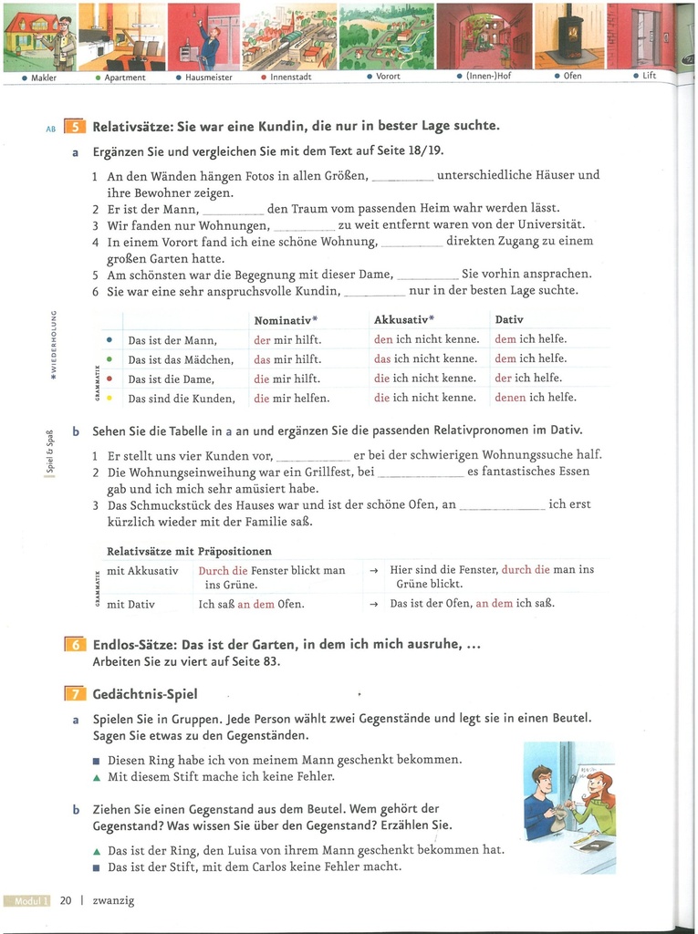 Relativsätze: Sie war eine Kundin, die nur in bester Lage suchte. (seite 20)