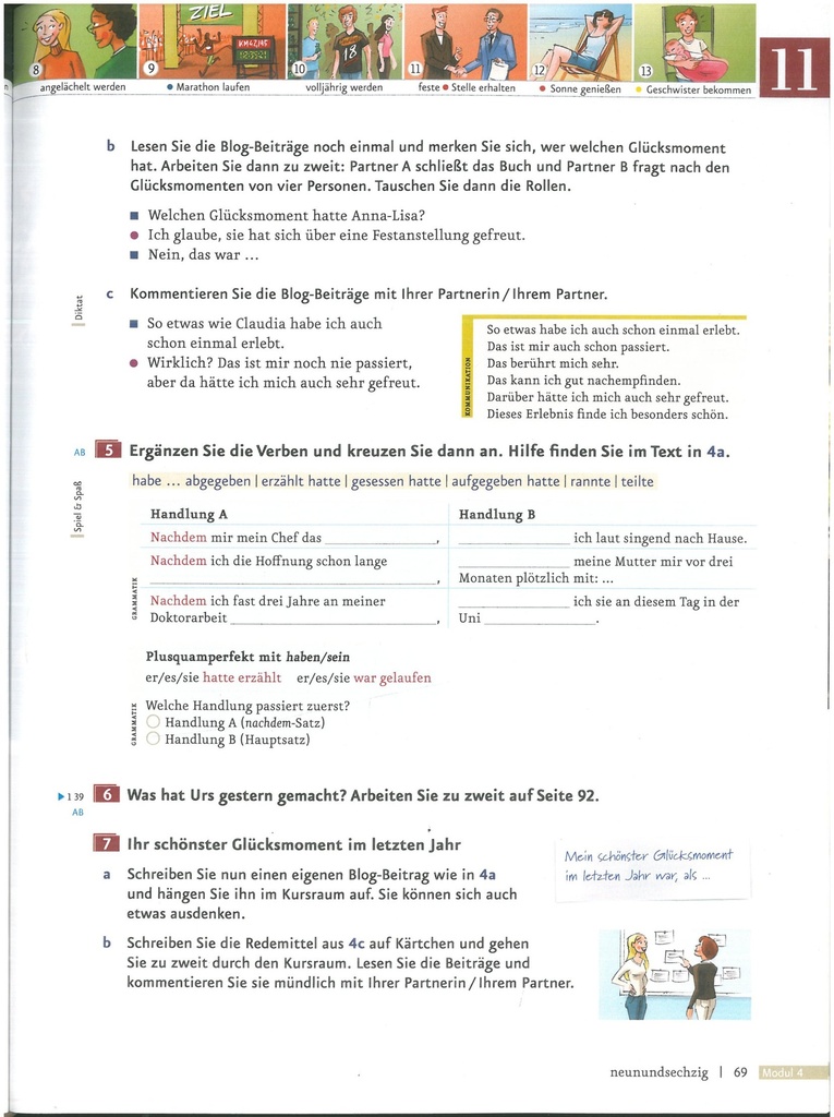 Ergänzen Sie die Verben und kreuzen Sie dann an. Hilfe finden Sie im Text in 4a. (seite 69)