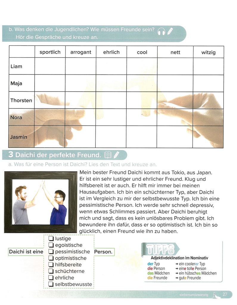 b. Was danken die Jugendlichen? Wie müssen Freunde sein?
